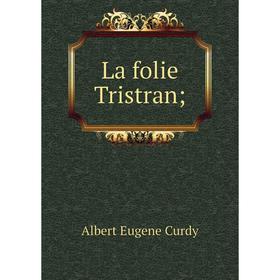 

Книга La folie Tristran;