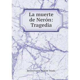

Книга La muerte de Nerón: Tragedia