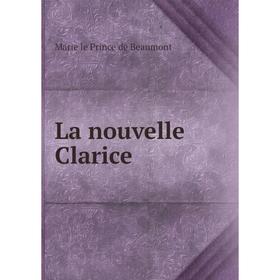 

Книга La nouvelle Clarice