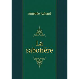 

Книга La sabotière