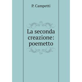 

Книга La seconda creazione: poemetto