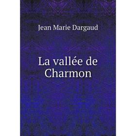 

Книга La vallée de Charmon