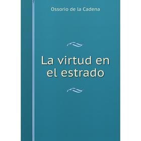 

Книга La virtud en el estrado