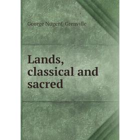 

Книга Lands, classical and sacred