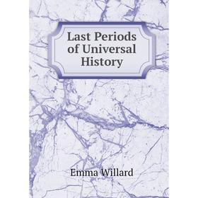 

Книга Last Periods of Universal History