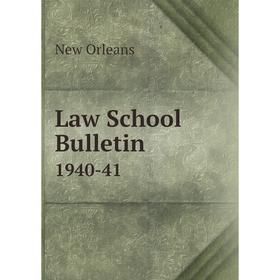 

Книга Law School Bulletin 1940-41