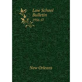 

Книга Law School Bulletin 1956-57