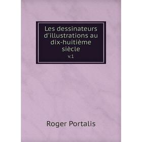 

Книга Les dessinateurs d'illustrations au dix-huitième siècle. v.1