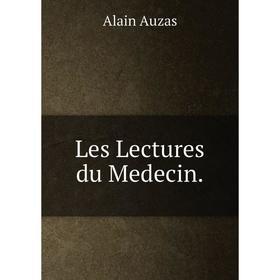 

Книга Les Lectures du Medecin.
