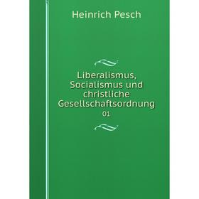 

Книга Liberalismus, Socialismus und christliche Gesellschaftsordnung 01