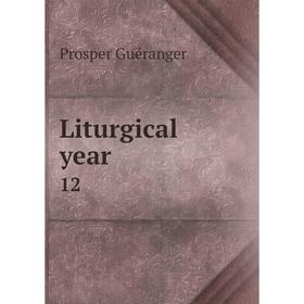 

Книга Liturgical year 12