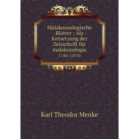 

Книга Malakozoologische Blätter: Als fortsetzung der Zeitschrift für malakozologie 17.Bd. (1870)