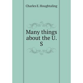 

Книга Many things about the U. S