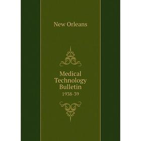 

Книга Medical Technology Bulletin 1938-39
