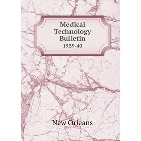 

Книга Medical Technology Bulletin 1939-40