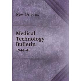 

Книга Medical Technology Bulletin 1944-45