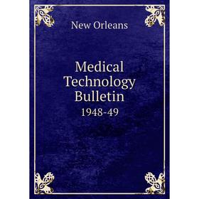 

Книга Medical Technology Bulletin 1948-49
