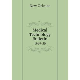 

Книга Medical Technology Bulletin 1949-50