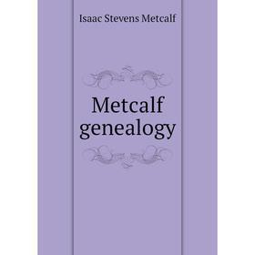 

Книга Metcalf genealogy