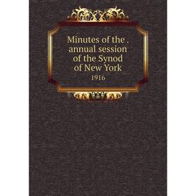 

Книга Minutes of the. annual session of the Synod of New York 1916
