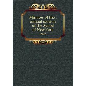 

Книга Minutes of the. annual session of the Synod of New York 1922