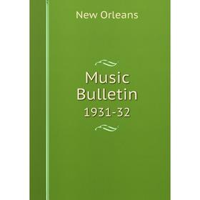 

Книга Music Bulletin 1931-32