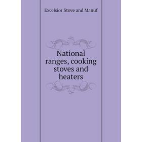 

Книга National ranges, cooking stoves and heaters