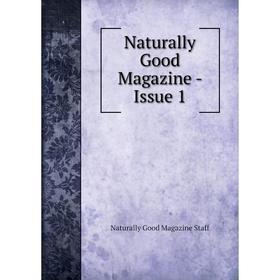 

Книга Naturally Good Magazine - Issue 1
