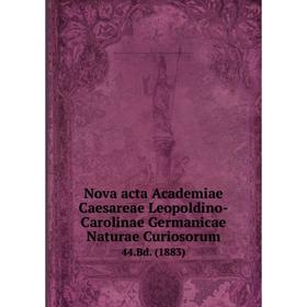 

Книга Nova acta Academiae Caesareae Leopoldino-Carolinae Germanicae Naturae Curiosorum 44.Bd. (1883)