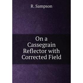 

Книга On a Cassegrain Reflector with Corrected Field