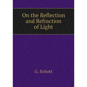

Книга On the Reflection and Refraction of Light