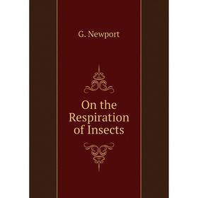 

Книга On the Respiration of Insects
