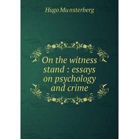 

Книга On the witness stand: essays on psychology and crime