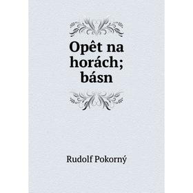

Книга Opêt na horách; básn