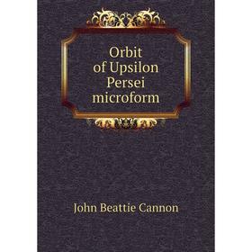 

Книга Orbit of Upsilon Persei microform