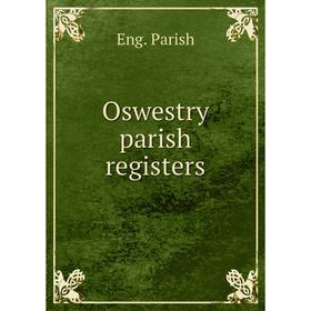 

Книга Oswestry parish registers