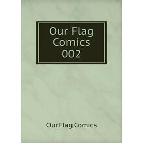 

Книга Our Flag Comics 002