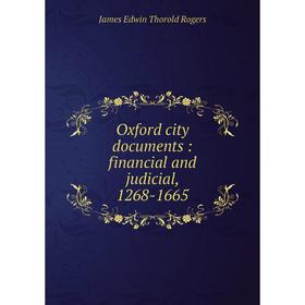 

Книга Oxford city documents: financial and judicial, 1268-1665