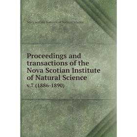 

Книга Proceedings and transactions of the Nova Scotian Institute of Natural Science v.7 (1886-1890)