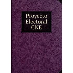 

Книга Proyecto Electoral CNE