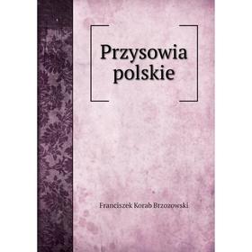 

Книга Przysowia polskie