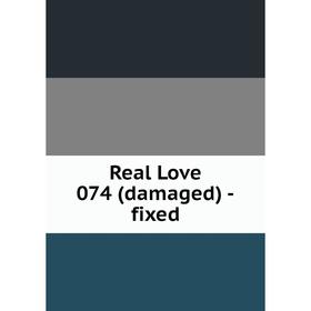 

Книга Real Love 074 (damaged) -fixed