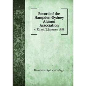 

Книга Record of the Hampden-Sydney Alumni Association v. 32, no. 2, January 1958