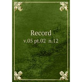 

Книга Record v.05 pt.02 n.12