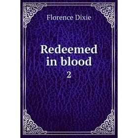 

Книга Redeemed in blood 2