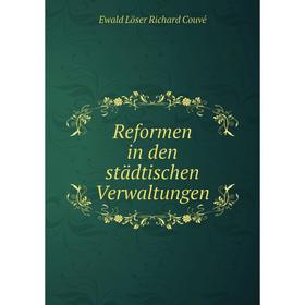 

Книга Reformen in den städtischen Verwaltungen