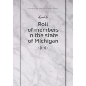 

Книга Roll of members in the state of Michigan