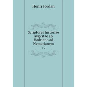 

Книга Scriptores historiae avgvstae ab Hadriano ad Nvmerianvm 1-2
