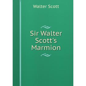 

Книга Sir Walter Scott's Marmion