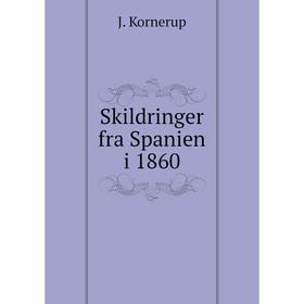 

Книга Skildringer fra Spanien i 1860